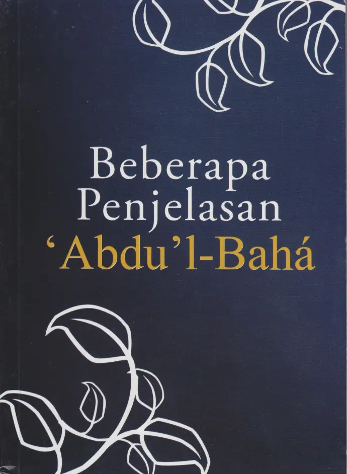 Beberapa Penjelasan ‘Abdu’l-Bahá